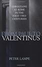From Paul to Valentinus: Christians at Rome in the First Two Centuries