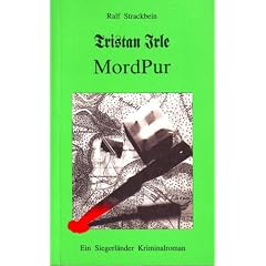 Tristan Irle - Mord Pur. Ein Siegerl�nder Krimi