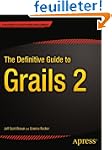 The Definitive Guide to Grails 2 (Def...
