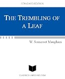 THE TREMBLING OF A LEAF (UPDATED w/LINKED TOC)