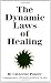 The Dynamic Laws of Healing