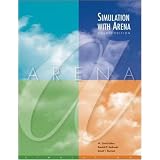 Simulation with Arena with CD (McGraw-Hill Series in Industrial Engineering and Management) ~ W. Kelton
