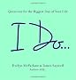 I Do...: Questions for the Biggest Day of Your Life