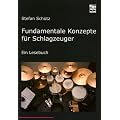 Fundamentale Konzepte f�r Schlagzeuger: Ein Lesebuch.  Die Drummerbibel, das Profiwissen der Schlagzeuger