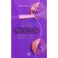Mein Geheimnis bist du: Liebesroman