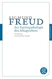 Produkt-Bild: Zur Psychopathologie des Alltagslebens: &Uuml;ber Vergessen, Versprechen, Vergreifen, Aberglaube und Irrtum (Fischer Klassik)
