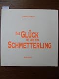 Das Gl&uuml;ck ist wie ein Schmetterling - Sonja Marlin