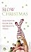 diverse �Slow Christmas: Geschichten gegen den Weihnachtsstress�