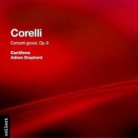Corelli: Concerto grossi, Op. 6
