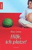 Hilfe, ich platze! - Risa Green