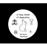 A Hazy State of Separation