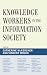 Book Knowledge Workers in the Information Society (Critical Media Studies)