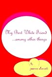 My Best White Friend