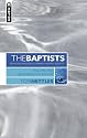 Baptists: Beginning in Britain (Volume 1) (The Baptists)