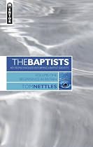 Baptists: Beginning in Britain (Volume 1) (The Baptists)