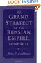 The Grand Strategy of the Russian Empire, 1650-1831