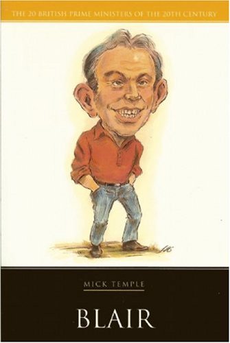 Blair (British Prime Ministers of the 20th Century) (Life&Times)