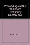 Proceedings of the Fifth Oxford Dysfluency Conference : 7th - 10th July 1999 St. Catherine's College Oxford