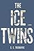 The Ice Twins: A Novel