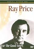 Ray Price-for the Good Times [DVD]