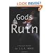 Gods of Ruin: A Political Thriller