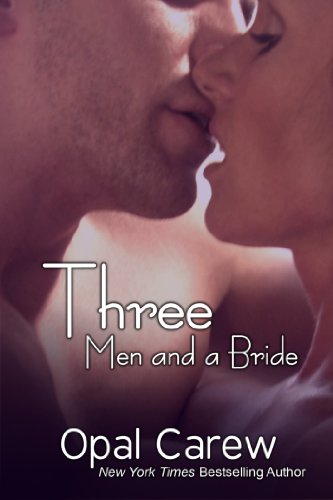 Three Men and a Bride (an erotic Menage)