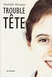 Trouble t�te : Journal intime d'une d�pression