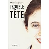 Trouble t�tepar Mathilde Monaque