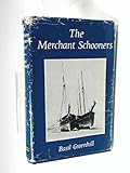 The merchant schooners : a portrait of a vanished industry