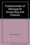 Fundamentals of managerial accounting and finance