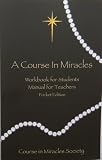 A Course in Miracles-Pocket Workbook and Manual