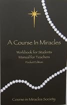 A Course in Miracles: Pocket Edition Workbook for Students; Manual for Teachers