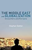 The Middle East and globalization : encounters and horizons