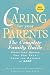 Caring for Your Parents: The Complete Family Guide (AARP) by Hugh Delehanty ISBN 140275857X