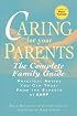 Caring for Your Parents: The Complete Family Guide (AARP)