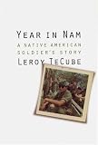 Year in Nam: A Native American Soldier`s Story (North American Indian Prose Award)