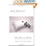 The Dream Book: Symbols for Self Understanding by Betty Bethards