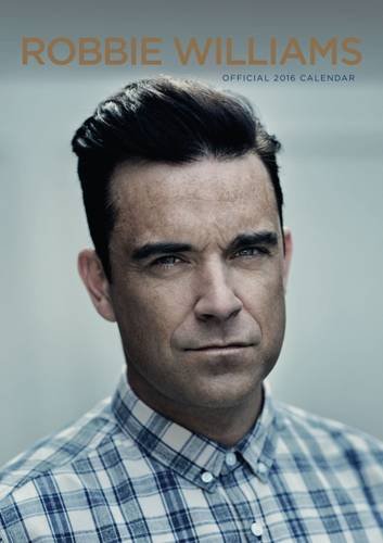 The Official Robbie Williams 2016 A3 Calendar