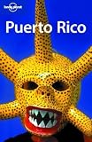 Lonely Planet Puerto Rico [LONELY PLANET PUERTO RICO 4 E]