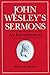 John Wesley's Sermons: An Introduction