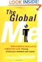 The Global Me: New Cosmopolitans and the Competitive Edge: Picking Globalism's Winners and Losers