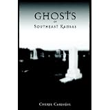 Ghosts of Southeast Kansas