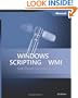 Microsoft Windows Scripting with WMI: Self-Paced Learning Guide