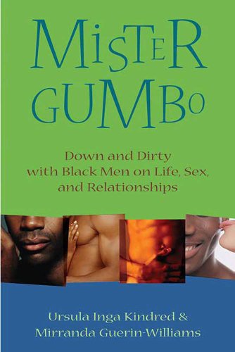 Mister Gumbo: Down and Dirty with Black Men on Life, Sex, and Relationships
