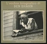 Locchio fotografico de Ben Shahn (The Photographic Eye of Ben Shahn)