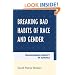 Breaking Bad Habits of Race and Gender: Transforming Identity in Schools