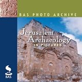 Jerusalem Archaeology in Pictures