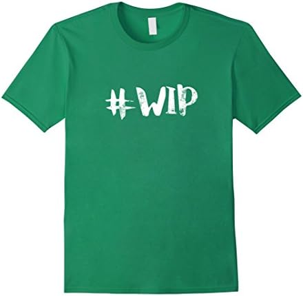 Men's #WIP work in progress Authentic cool gift T shirt 2016 Medium Kelly Green