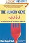 The Hungry Gene: The Inside Story of the Obesity Industry