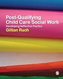 Post-qualifying child care social work : developing reflective practice